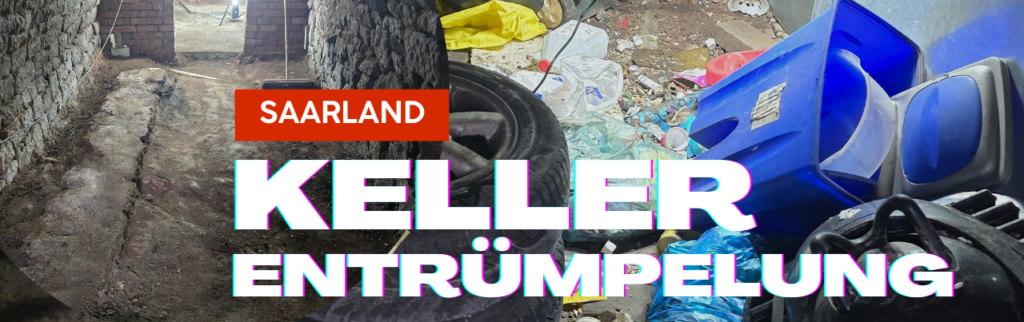 Keller Entrümpelung Saarland